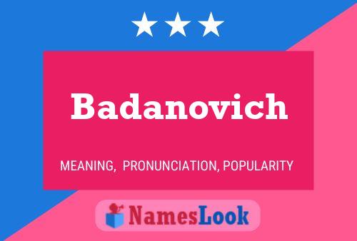 Badanovich Name Poster