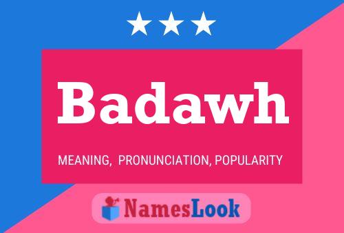 Badawh Name Poster