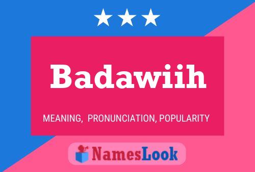 Badawiih Name Poster