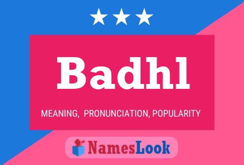 Badhl Name Poster