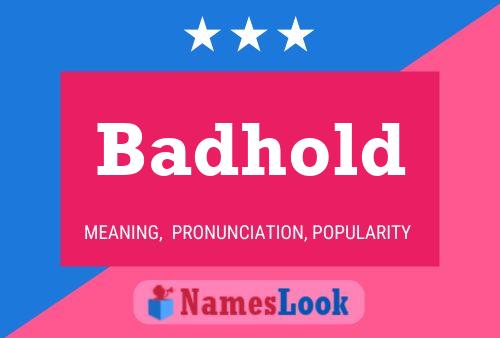 Badhold Name Poster