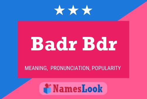 Badr Bdr Name Poster