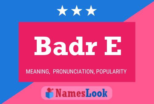 Badr E Name Poster