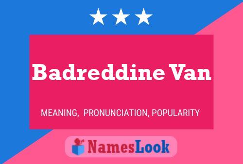 Badreddine Van Name Poster