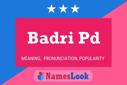 Badri Pd Name Poster