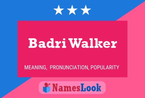 Badri Walker Name Poster