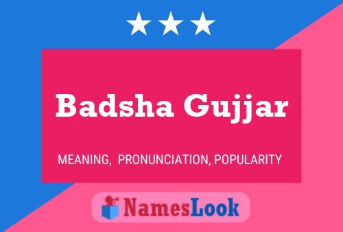 Badsha Gujjar Name Poster