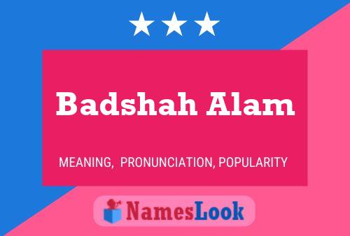 Badshah Alam Name Poster