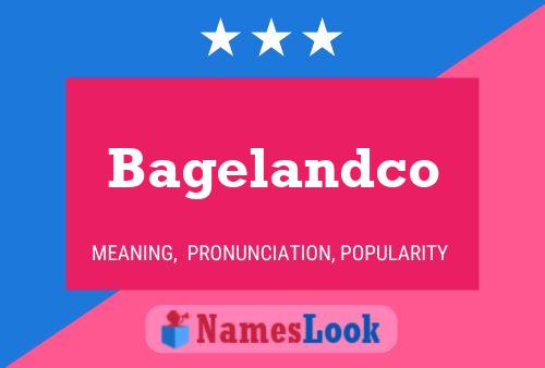 Bagelandco Name Poster