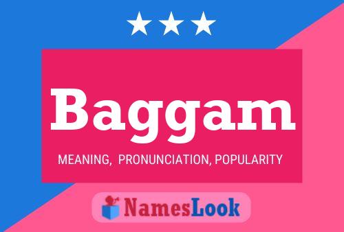 Baggam Name Poster