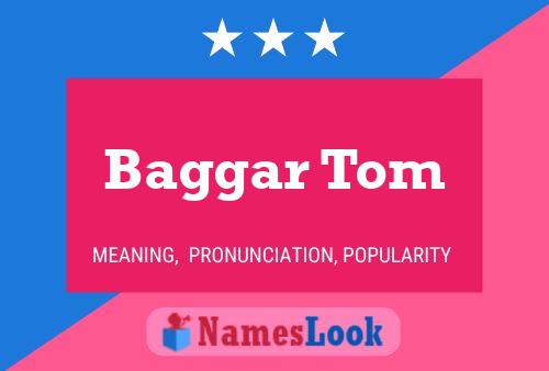 Baggar Tom Name Poster