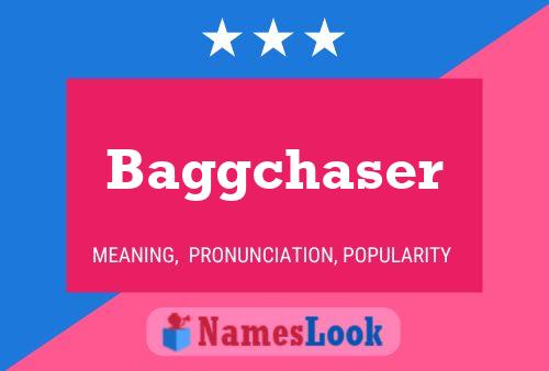 Baggchaser Name Poster