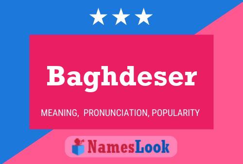 Baghdeser Name Poster