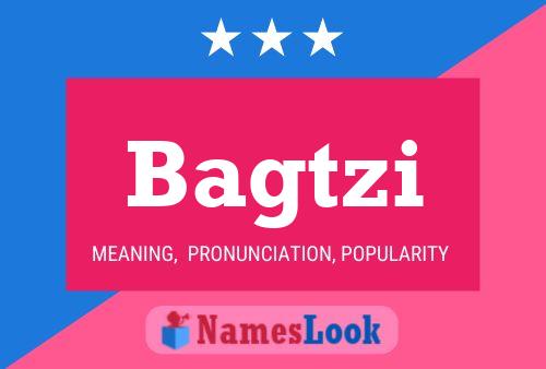 Bagtzi Name Poster