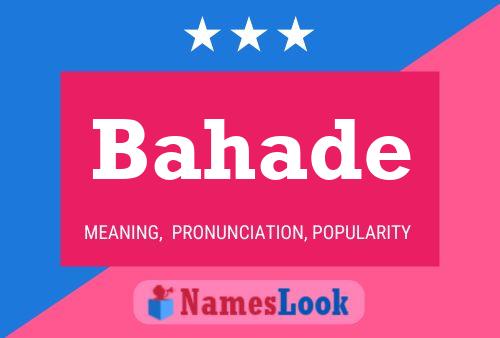 Bahade Name Poster