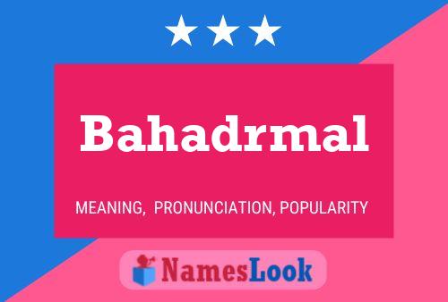 Bahadrmal Name Poster