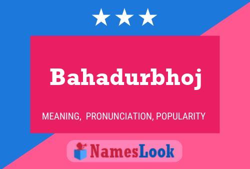 Bahadurbhoj Name Poster