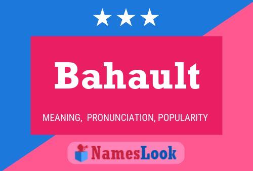 Bahault Name Poster