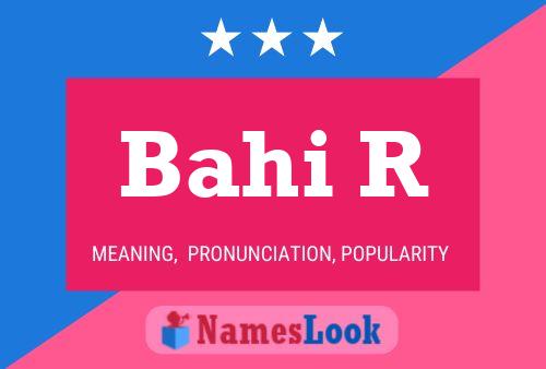 Bahi R Name Poster