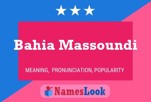 Bahia Massoundi Name Poster