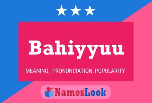 Bahiyyuu Name Poster