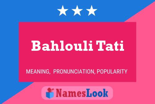 Bahlouli Tati Name Poster