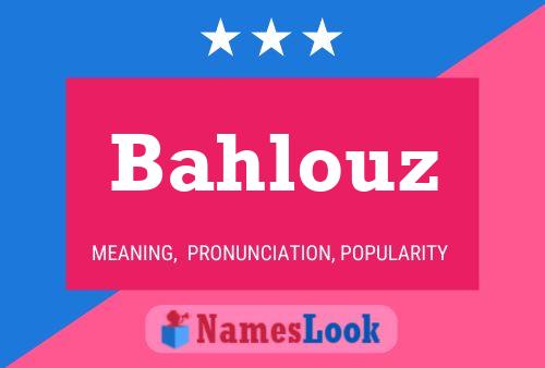 Bahlouz Name Poster