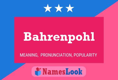 Bahrenpohl Name Poster