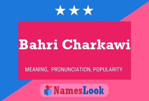 Bahri Charkawi Name Poster