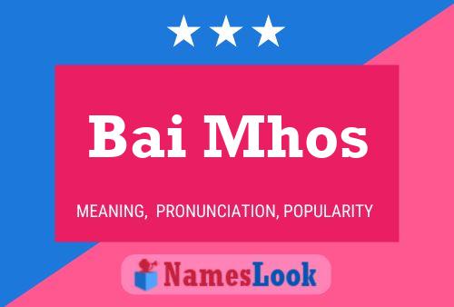 Bai Mhos Name Poster