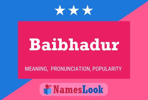 Baibhadur Name Poster