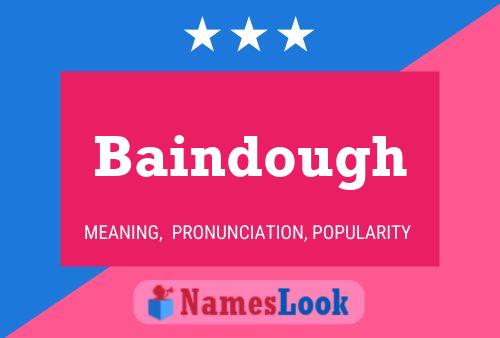 Baindough Name Poster