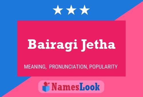 Bairagi Jetha Name Poster