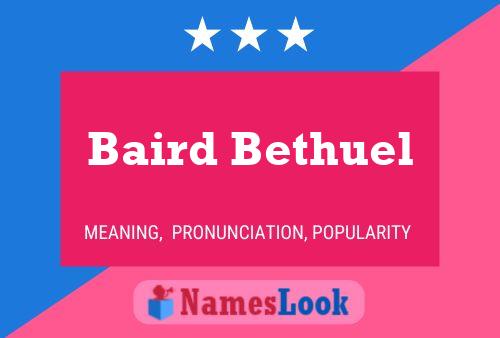 Baird Bethuel Name Poster