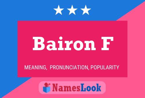 Bairon F Name Poster