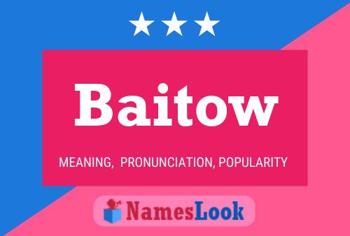 Baitow Name Poster