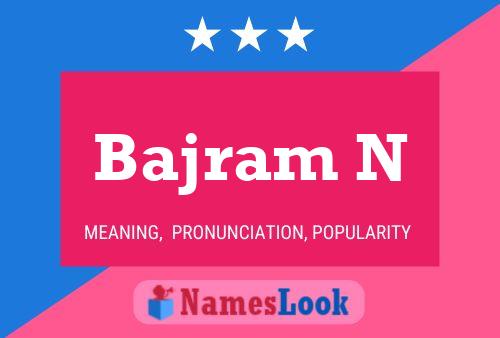 Bajram N Name Poster