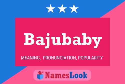 Bajubaby Name Poster