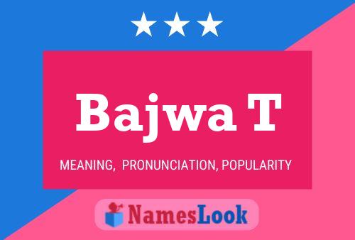 Bajwa T Name Poster