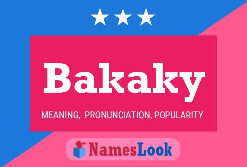 Bakaky Name Poster