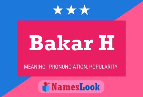 Bakar H Name Poster