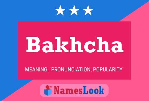 Bakhcha Name Poster