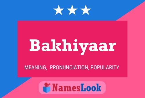 Bakhiyaar Name Poster