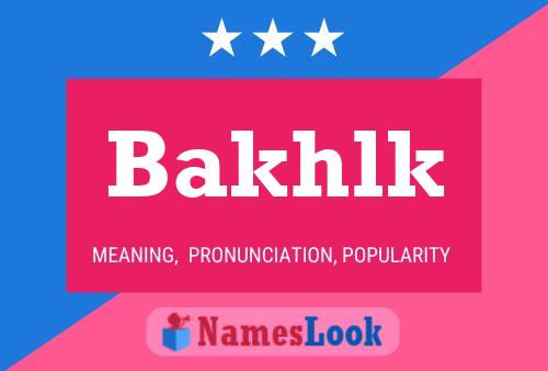 Bakhlk Name Poster