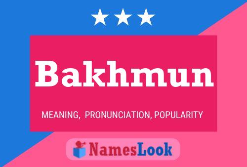 Bakhmun Name Poster