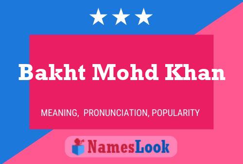 Bakht Mohd Khan Name Poster