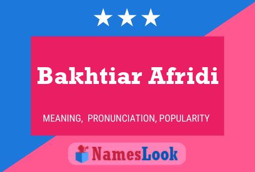 Bakhtiar Afridi Name Poster