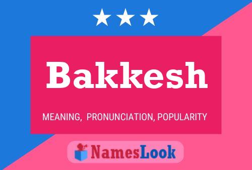 Bakkesh Name Poster