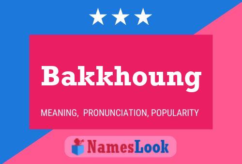 Bakkhoung Name Poster