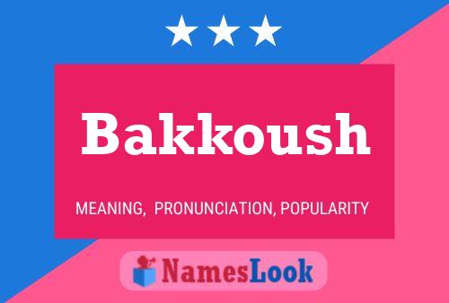 Bakkoush Name Poster